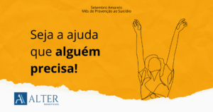 Alter Blog - Setembro Amarelo - Seja a ajuda que alguém precisa